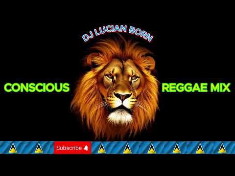 DJ LUCIAN BORN-CONSCIOUS REGGAE MIX