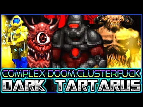 1 Frame Per Second :) | DARK TARTARUS Map 26 | Complex Doom/LCA/Clusterfuck