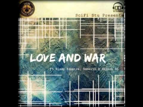 SciFu Stu ft. Sleep Sinatra, Smoovth & Chinch 33 - Love & War
