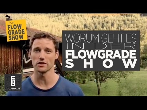 Worum geht es in der Flowgrade Show?