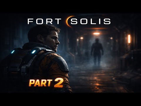 Fort Solis – Part 2 | Full Gameplay Walkthrough | No Commentary