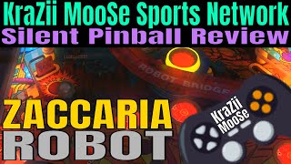 KMSN Presents Silent Pinball Review Zaccaria ROBOT Table Live From The MooSe CaVe.