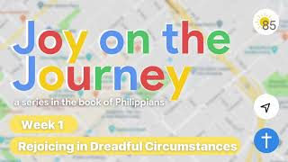 Rejoicing in Dreadful Circumstances