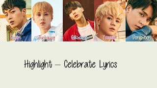 Highlight - Celebrate [Hang, Rom & Eng Lyrics]