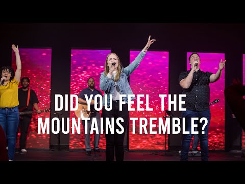Did You Feel the Mountains Tremble | Worship Highlight