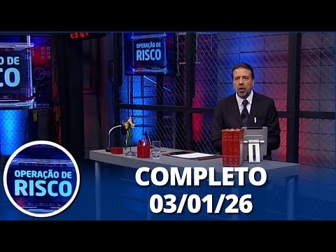 Operação de Risco: Especial Menores do Crime (03/01/26) | Completo