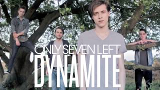 Taio Cruz - Dynamite [Cover by Only Seven Left]