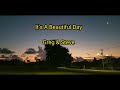 Its A Beautiful Day Greg Steve With Lyrics CaymanSunrise 29 01 2022