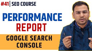 Understanding Performance Report in Google Search Console | SEO Course | #41