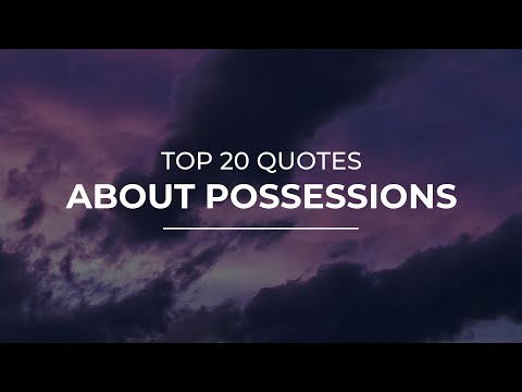 TOP 20 Quotes about Possessions | Daily Quotes | Quotes for Whatsapp | Good Quotes