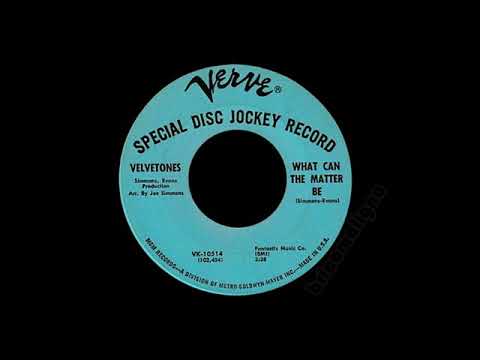 Velvetones - What Can The Matter Be