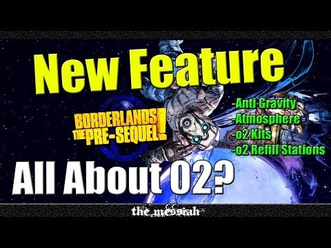 Borderlands The Pre Sequel | New Feature o2 | What is it and How Does It Work