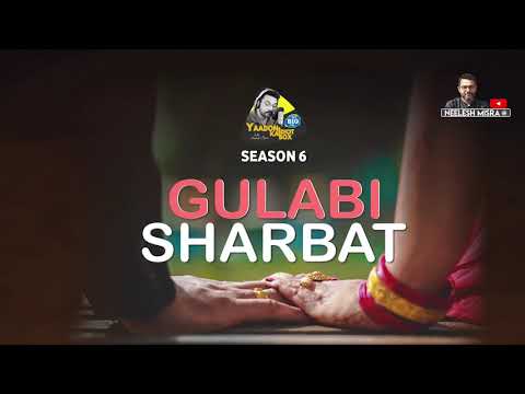 Gulabi Sharbat II Full Story II YKIB Season 6 || Neelesh Misra