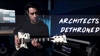 Architects - Dethroned (Guitar cover by Quaid)