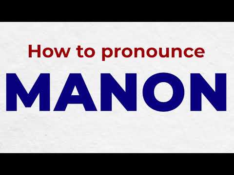 How to Pronounce MANON In French Perfectly
