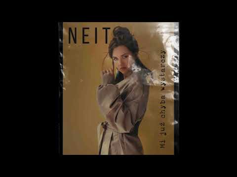 NEIT - Mi Już Chyba Wystarczy