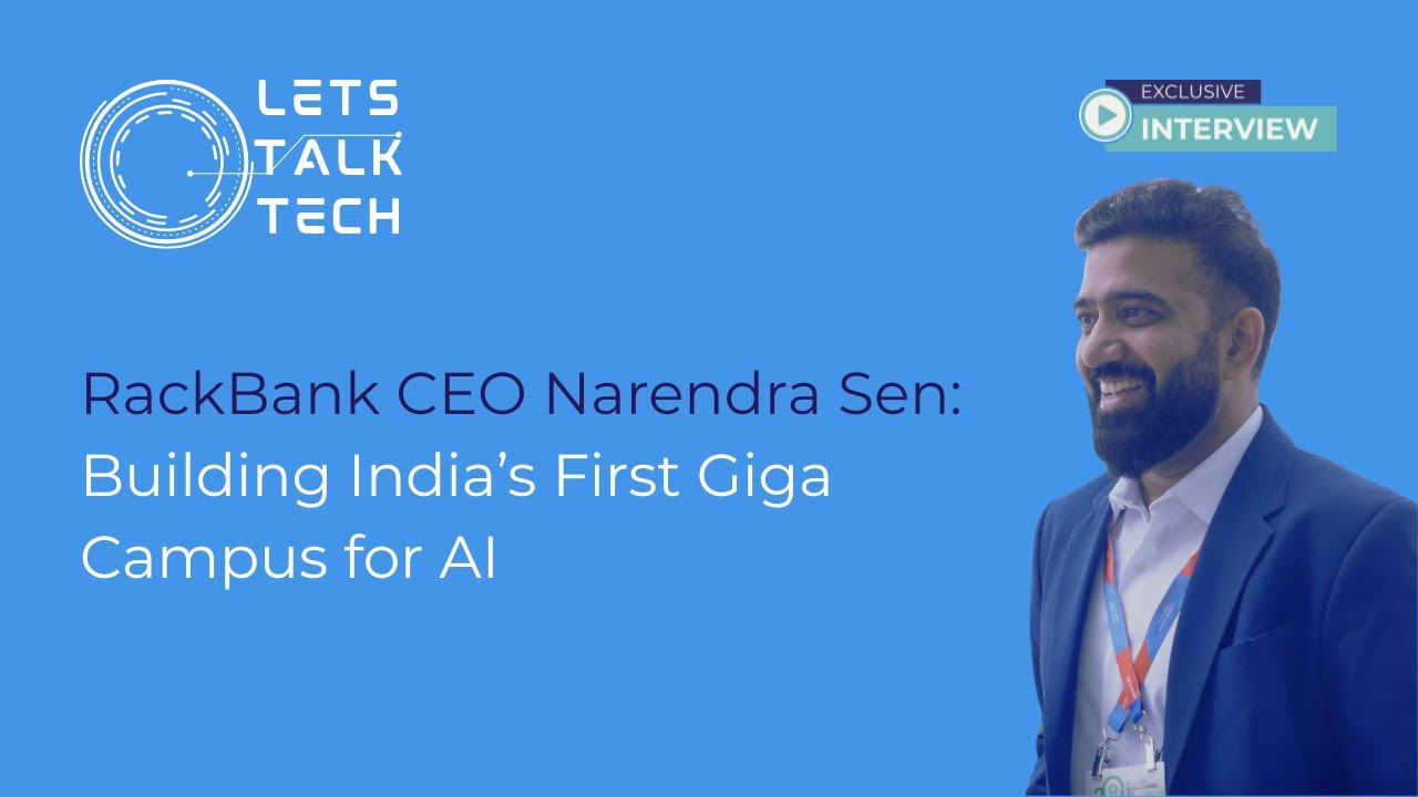 RackBank CEO Narendra Sen: Building India’s First Giga Campus for AI