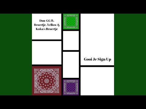 Gooi Je Sign Up (feat. Broertje, Yellow & Kuku's Broertje)