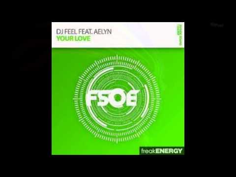 Feel_#2-[Trance-track] - DJ Feel feat. Aelyn -- Your Love (Radio Mix) [FSOE] New!!!