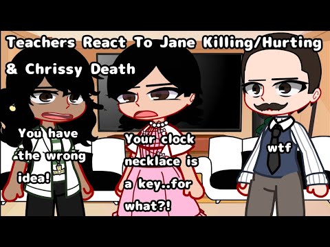 Teachers React To Jane Kills + Chrissy Death | TW: Blood, Death |