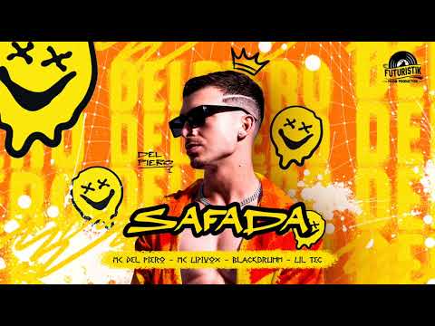 02 - Safada - MC Del Piero Feat MC Lipivox, Lil Tec, DJ Blackdrumm (The Prince Of Mega)