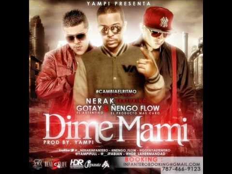 Nerak Ft Gotay El Autentiko,Ñengo Flow - Dime Mami (Prod. By Yampi) Reggaeton 2012