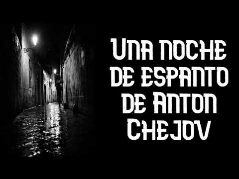 Una noche de espanto de Antón Chéjov