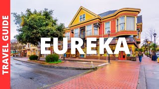 Eureka California Travel Guide: 14 BEST Things To Do In Eureka CA