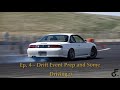 Ep.4 Watch Us Drift | Drift Event Prep and Some Driving