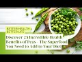Discover 25 Incredible Health Benefits of Peas - The Superfood You Need to Add to Your Diet