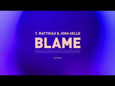 T. Matthias & Jona Selle - Blame