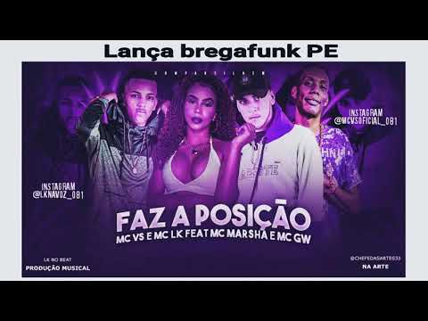 MC VS E MC LK Feat: MC MARSHA E MC GW - FAZ A POSIÇÃO