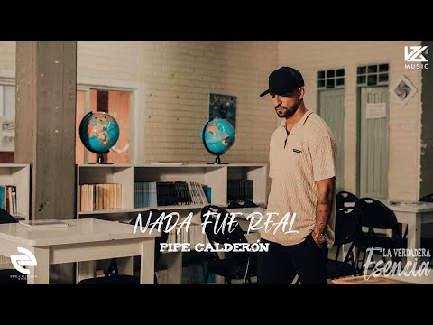Pipe Calderón - Nada Fue Real  (La Verdadera Esencia)  | Visualizer oficial