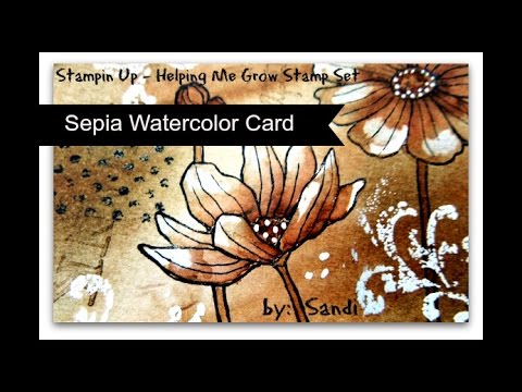 Sepia Watercolour Technique with Stampin Up's Helping Me Grow Stamp Set
