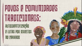 Povos e Comunidades Tradicionais: Autoidentificação e Lutas por Direitos no Cerrado