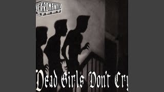 Dead Girls Don&#39;t Cry