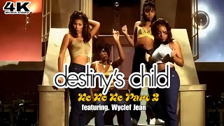[4K] Destiny's Child - No, No, No Part 2 ft. Wyclef Jean (Music Video)