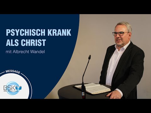 Psychisch krank als Christ - Albrecht Wandel