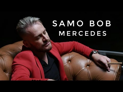 SAMO BOB - MERCEDES (OFFICIAL VIDEO)