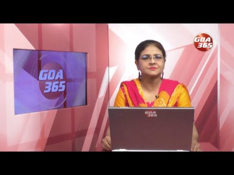 GOA365 ENGLISH NEWS BULLETIN 8TH DEC 2022
