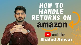 How To Handle Returns On Amazon