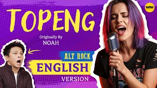 Download lagu TOPENG Cover Lagu Versi Bahasa Inggris pakai AI | TOPENG – English Cover (Originally by NOAH) mp3