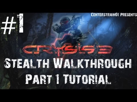 Crysis 3 Stealth Walkthrough - Part 1 - Tutorial (Xbox360/1080p) | CenterStrain01