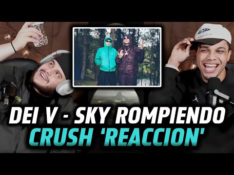 DEI V, SKY ROMPIENDO - CRUSH 🔥 (REACCIÓN) LOS MEJORES DE LA NUEVA! OVELTIME TV