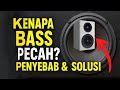 Cara Mengatasi Suara Bass Speaker Pecah Saat Volume Tinggi Atau Digeber Ini Solusi Lengkapnya