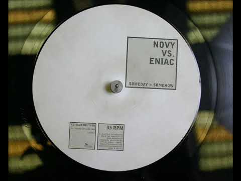 Novy vs  Eniac Someday Somehow