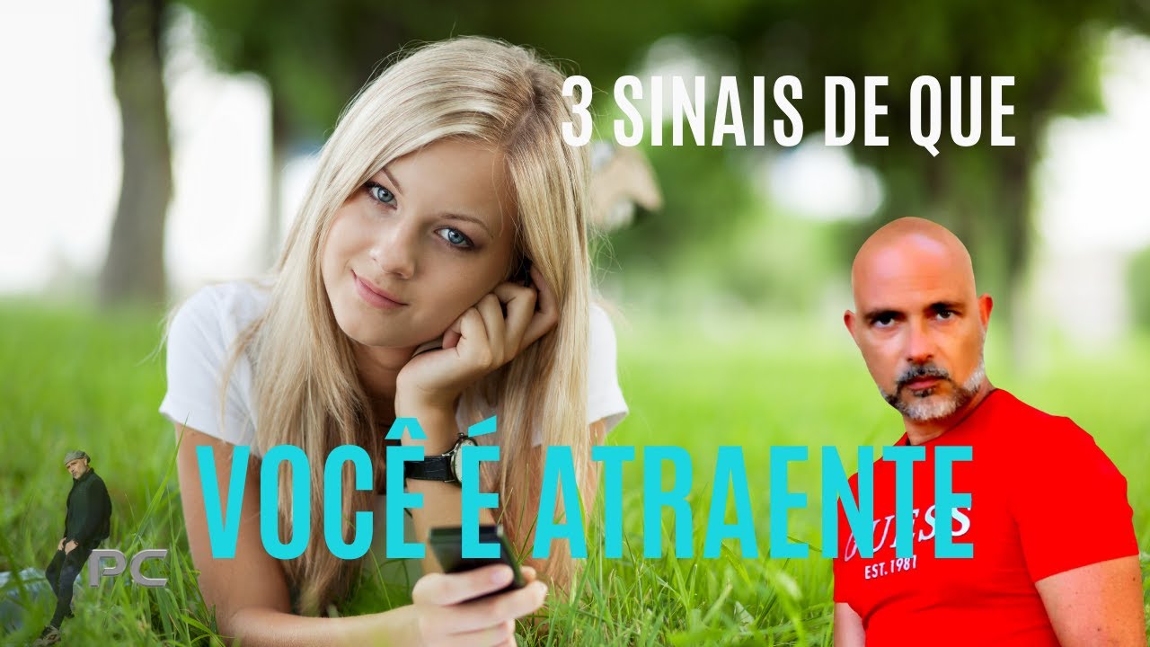3 Sinais de Você É Mais Atraente Do Que Pensava