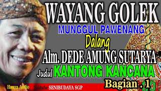 Download lagu WAYANG GOLEK  MUNGGUL PAWENANG Alm.DEDE AMUNG SUTARYA JUDUL KANTONG KENCANA BAG.1 @SENIBUDAYA SGP mp3
