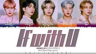 Download lagu MONSTA X (몬스타엑스) - ‘If with U’ Lyrics [Color Coded_Han_Rom_Eng] mp3