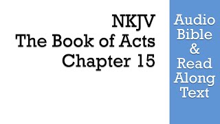 Acts 15 - NKJV (Audio Bible & Text)
